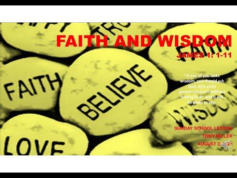 SUNDAY SCHOOL LESSON, FAITH AND WISDOM, AUGUST 2, 2020, JAMES 1: 1-11