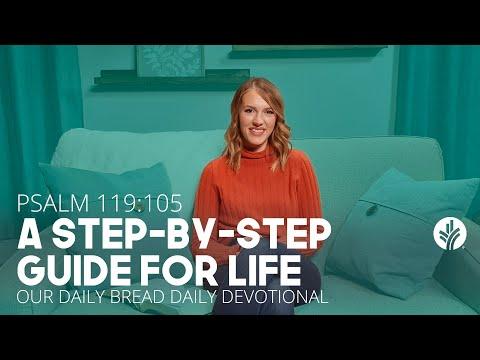 A Step-by-Step Guide for Life | Psalm 119:105 | Our Daily Bread Video Devotional