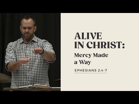 Ephesians (10): "Alive in Christ: Mercy Made a Way" (Ephesians 2:4-7) | Costi Hinn