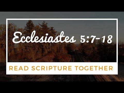 Read Scripture Together | Ecclesiastes 5:7-18