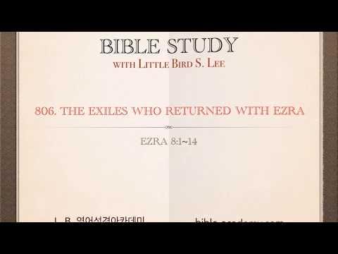 806. The Exiles who Returned with Ezra - Ezra 8:11~14