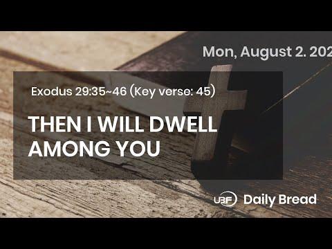 THEN I WILL DWELL AMONG YOU / UBF Daily Bread, Exodus 29:35~46, August 02,2021