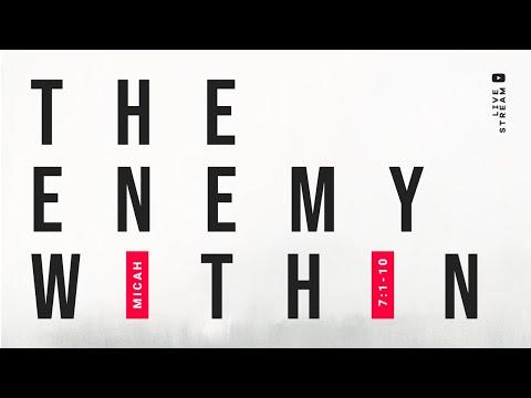 The Enemy Within - Micah 7: 1-10 - RCCG His Fullness - Sept 11th