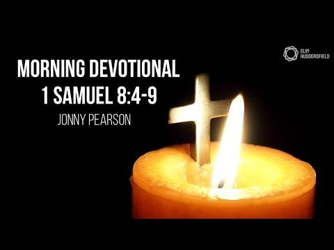 Morning Devotional - 1 Samuel 8:4-9