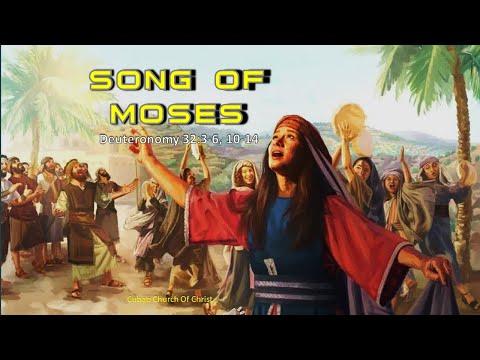 SONG OF MOSES Deuteronomy 32:3-6, 10-14, 18