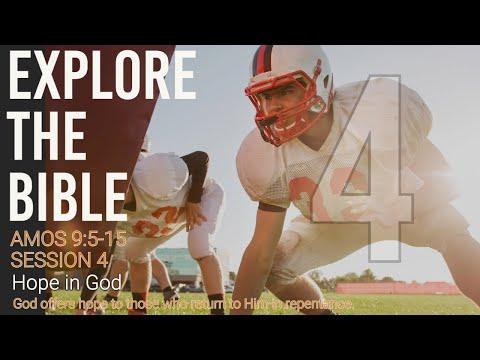 Lifeway | Explore the Bible : Hope in God (Amos 9:5-15)