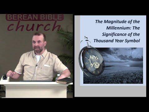 The Millennium: Significance of the Thousand Year Symbol (Rev 20:1-10)