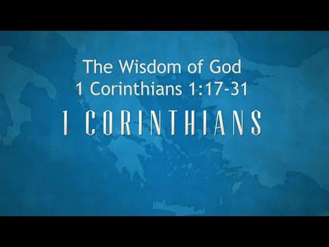 The Wisdom of God: Study of 1 Corinthians 1:17-31 - Wednesday, February 16, 2022 Bible Study
