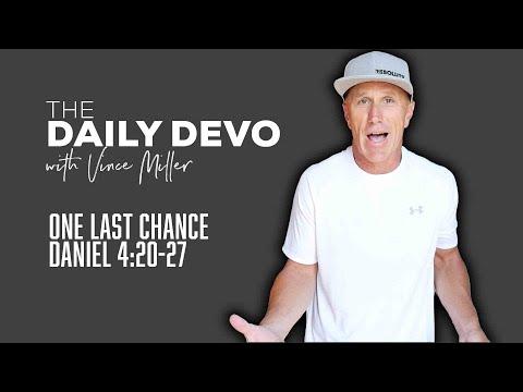One Last Chance | Devotional | Daniel 4:20-27