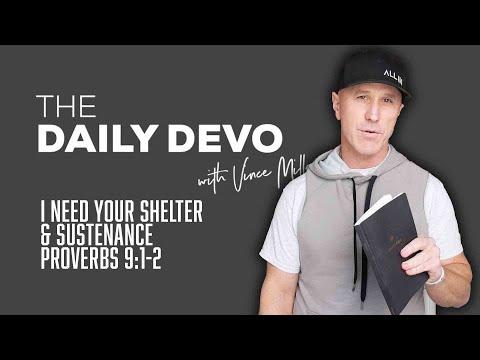 I Need Your Shelter & Sustenance | Devotional | Proverbs 9:1-2