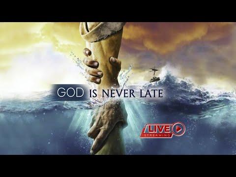 God is Never Late - Bible Message, Luke 8 : 52-55, July 16, 2020