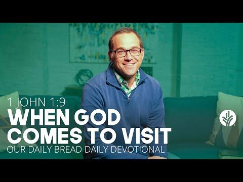 When God Comes to Visit | 1 John 1:9 | Our Daily Bread Video Devotional