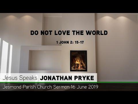 1 John 2: 15-17 - Do Not Love the World - Jesmond Parish - Sermon - Clayton TV
