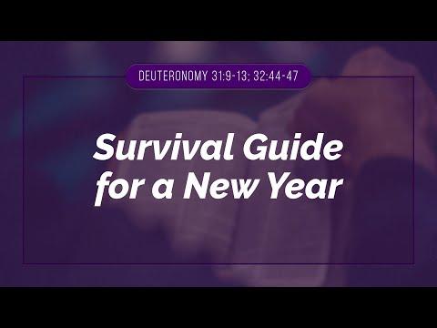 Survival Guide for a New Year | Deuteronomy 31:9-13; 32:44-47