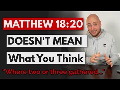 The REAL Meaning Of Matthew 18:20 ('where two or more are gathered')