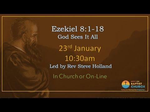 God Sees it All - Ezekiel 8:1-18 - 23rd January 2022