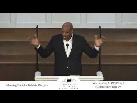 Who Are We At CFBC? Pt.3 | Pastor Anthony Kidd | 1 Corinthians 12:12-27