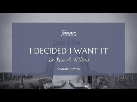 ​"I Decided I Want It" | Matthew 20:29-34 | Dr. Kevin A. Williams