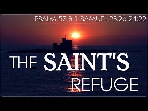 The Saint's Refuge - Psalm 57  & 1 Samuel 23:26-24:22