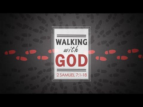 2 Samuel 7:1-18 - Walking with God // with Felix Fernandez