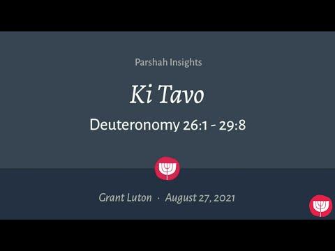 "Ki Tavo" (Deuteronomy 26:1-29:8) | August 27, 2021
