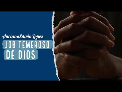 Job Temeroso de Dios | Job 1:8 | Anciano Edwin Lopez | Culto en Directo