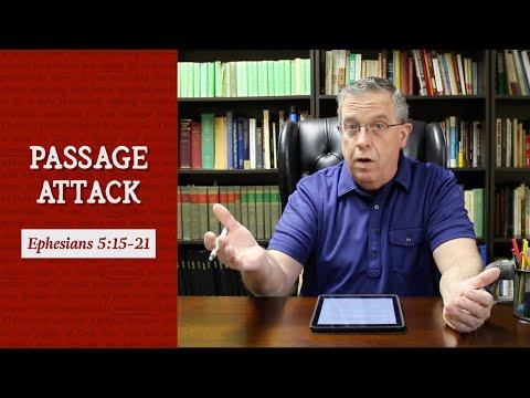 How to Analyze & Understand Ephesians 5:15-21 | Passage Attack