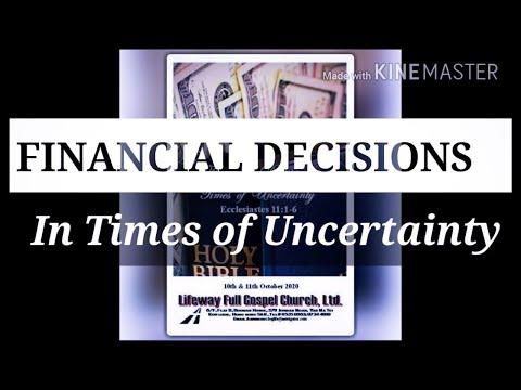 FINANCIAL DECISIONS IN TIMES OF UNCERTAINTY / Ecclesiastes 11:1-6