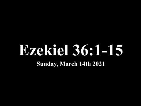 Sunday, March 14th 2021 - Ezekiel 36:1-15
