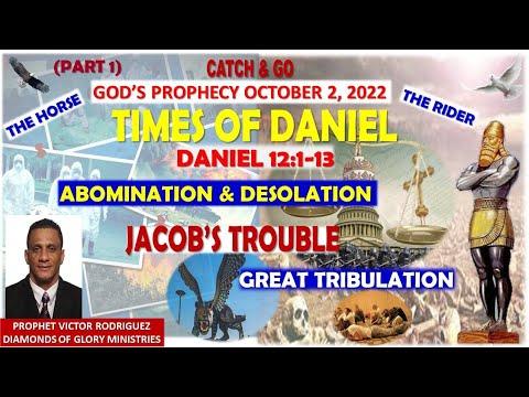 God's Prophecy October 2, 2022 - Times Of Daniel (Part 1) Daniel 12:1-13 | Prophet Victor Rodriguez
