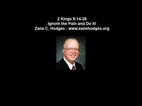 2 Kings 9:14-26 - Ignore the Pain and Do It! - Zane C. Hodges