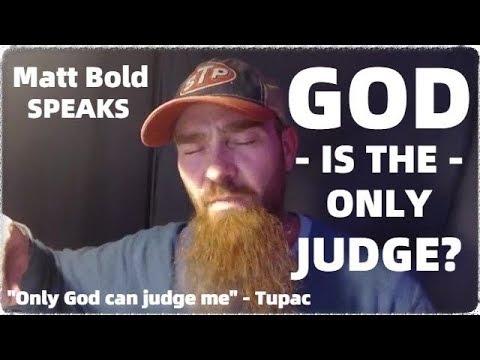 Only God Can Judge Me - [James 4:12] Leave The Judging To God "Matt Bold" {POWERFUL WORD}