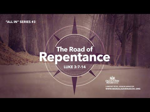 The Road to Repentance - Luke 3:7-14 (All-In Series)