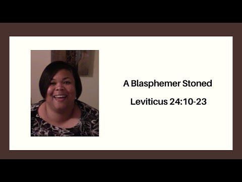 A Blasphemer Stoned    Leviticus 24:10-23