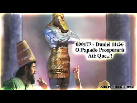 Daniel 11:36 - O Papado Prosperará Até Que...! - Pr. Samuel Ramos