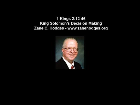 1 Kings 2:12-46 - King Solomon's Decision Making - Zane Hodges