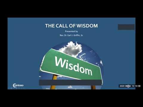 Sunday School Lesson (June 7, 2020) The Call to Wisdom Proverbs 1:1-4, 7-8, 10, 20-22, 32-33