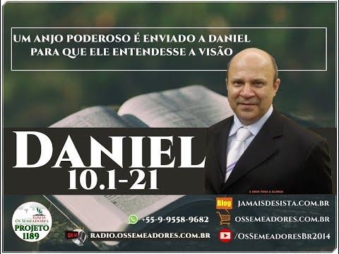 Daniel 10:1-21 - UM ANJO PODEROSO É ENVIADO A DANIEL PARA QUE ELE ENTENDESSE A VISÃO