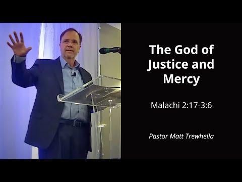 The God of Justice and Mercy - Malachi 2:17-3:6