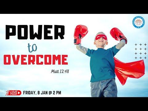 Weekly Prayer Service |  Matt 12:48 - Power to Overcome