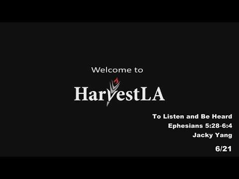 HarvestLA 20200621 - To Listen and Be Heard - Ephesians 5:28-6:4