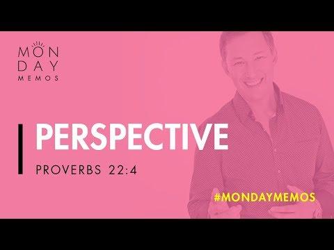 Perspective - Proverbs 22:4