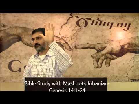 Bible Study with Mashdots Jobanian- Genesis 14:1-24