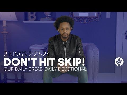 Don’t Hit Skip! |2 Kings 2:23–24 | Our Daily Bread Video Devotional