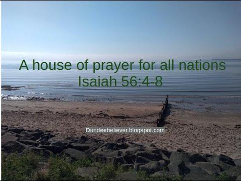 Isaiah 56:4-8 A house of prayer