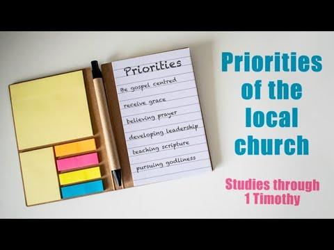 'Priorities of the Local Church' 1 Timothy 1:18-2:7