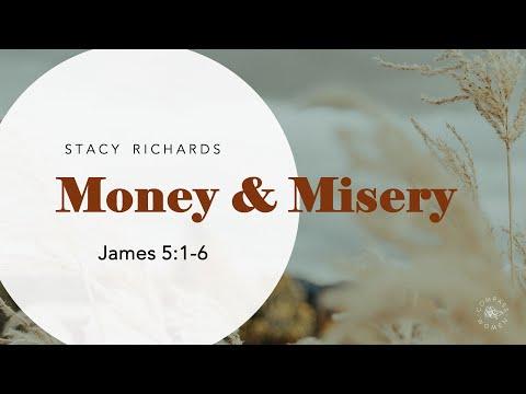 Money & Misery (James 5:1-6) | Women's Bible Study | Stacy Richards