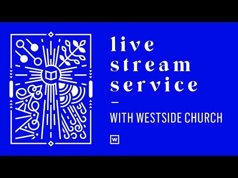 Westside Church at Home - Live Stream - Sunday, July 26, 2020 - 1 Corinthians 11:2-16