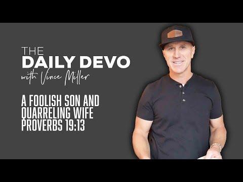 A Foolish Son and Quarreling Wife | Devotional | Proverbs 19:13