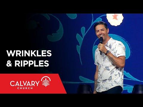 Wrinkles & Ripples - 2 Timothy 1:3-7 - Kevin Miller